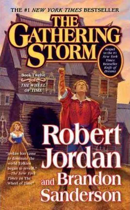 The Gathering Storm : Book Twelve of the Wheel of Time